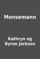 Monsemann by Kathryn og Byron Jackson