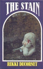 The Stain by Rikki Ducornet