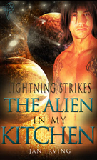 The Alien in My Kitchen (Lightning Strikes)…