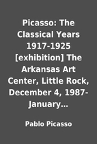 Picasso: The Classical Years 1917-1925…