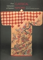 Four Centuries of Fashion: Classical Kimono…