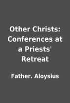 Other Christs: Conferences at a Priests'…