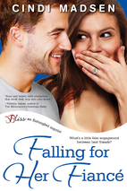 Falling for Her Fiance by Cindi Madsen