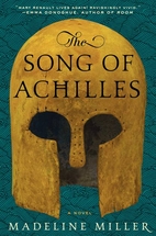 The Song of Achilles by Madeline Miller