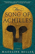 The Song of Achilles by Madeline Miller