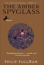 The Amber Spyglass by Philip Pullman