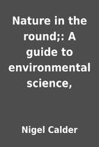 Nature in the round;: A guide to…
