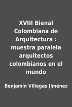 XVIII Bienal Colombiana de Arquitectura :…