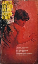 A Bullet for Your Dreams by Don Von Elsner