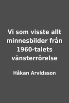 Vi som visste allt minnesbilder från…