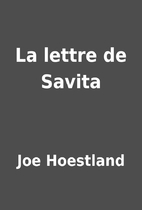 La lettre de Savita by Joe Hoestland