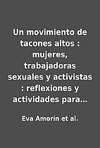 Un movimiento de tacones altos : mujeres,…