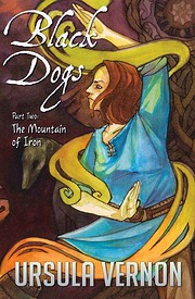 The Mountain of Iron by Ursula Vernon