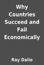 Why Countries Succeed and Fail Economically…