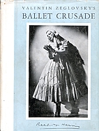 Valentin Zeglovsky's Ballet Crusade by…