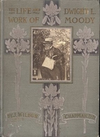 The Life and Work of Dwight L Moody by J.…