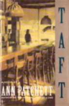 Taft by Ann Patchett