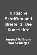 Kritische Schriften und Briefe. 2. Die…