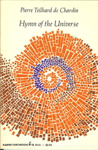 Hymn of the Universe by Pierre Teilhard de…