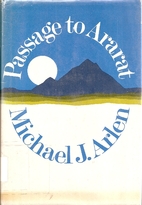 Passage to Ararat by Michael J. Arlen