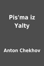 Pis'ma iz Yalty by Anton Chekhov