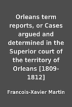 Orleans term reports, or Cases argued and…