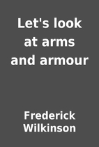 Let's look at arms and armour by…