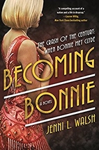 Becoming Bonnie: A Novel by Jenni L. Walsh