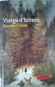 Viatge d'hivern – tekijä: Jaume Cabré