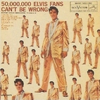 50,000,000 Elvis Fans Can't be Wrong: Elvis'…