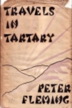 Travels in Tartary by Peter Fleming