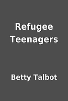 Refugee Teenagers by Betty Talbot