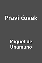 Pravi čovek by Miguel de Unamuno
