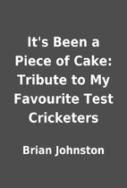 It's Been a Piece of Cake: Tribute to…