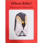 Whose Baby? by Masayuki Yabuuchi