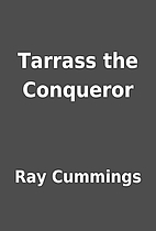 Tarrass the Conqueror by Ray Cummings