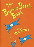 The Butter Battle Book by Dr. Seuss