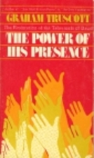The Power of His Presence: The Restoration…