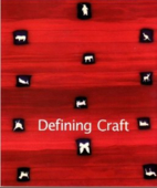 Defining Craft by American Craft Museum