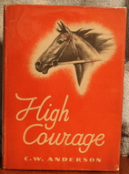 High Courage by C. W. Anderson