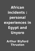 African incidents : personal experiences in…