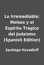 Lo Irremediable: Moises y el Espiritu…