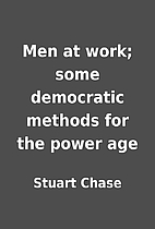 Men at work; some democratic methods for the…