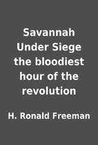 Savannah Under Siege the bloodiest hour of…