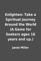 Enlighten: Take a Spiritual Journey Around…