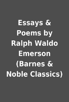 Essays & Poems by Ralph Waldo Emerson…