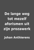De lange weg tot mezelf aforismen uit zijn…