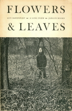 Flowers and Leaves by Guy Davenport