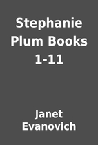 Stephanie Plum Books 1-11 by Janet Evanovich