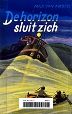 De horizon sluit zich by Max van Amstel